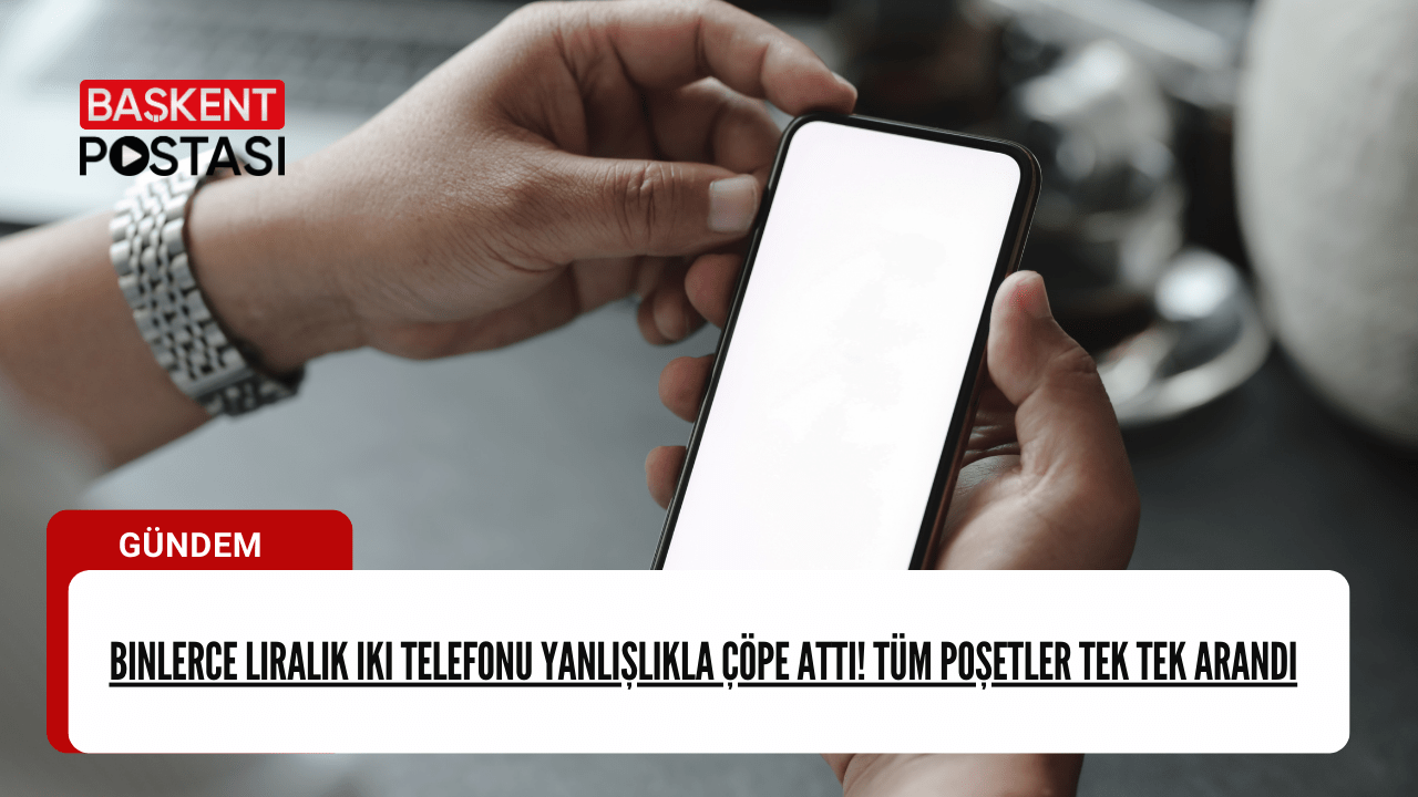 İki Binlerce Liralık Telefon Çöpe Atıldı! Gönüllüler Seferber Oldu