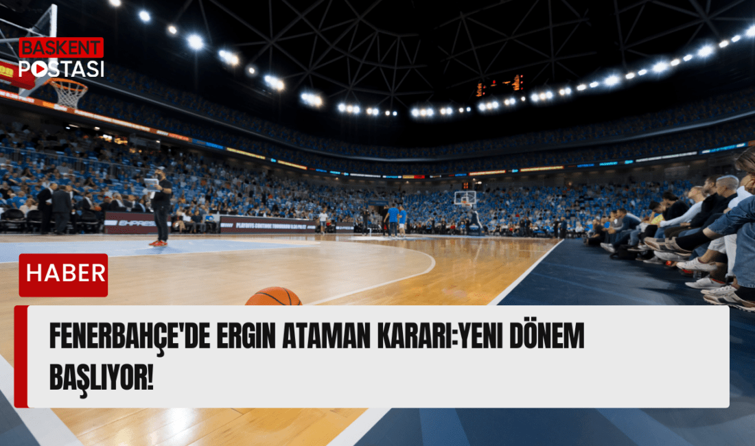 Fenerbahçe, basketbol takımının başına