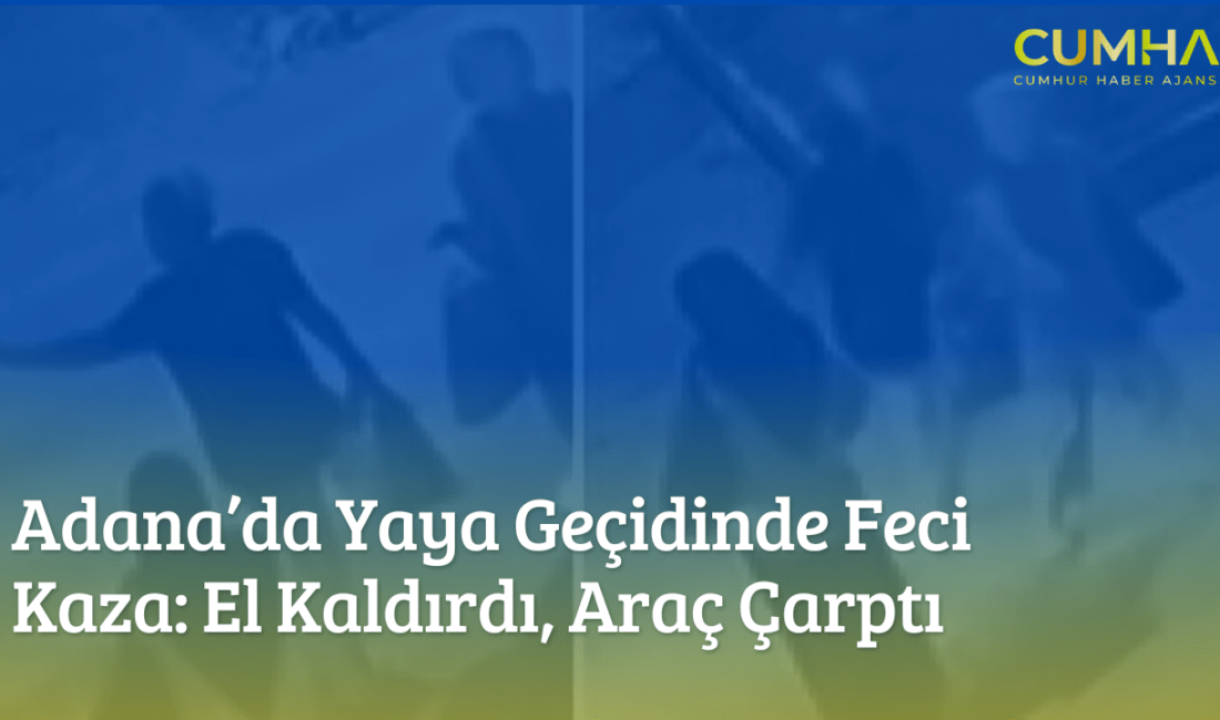 Adana’da yaya geçidinde elini