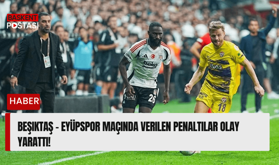 Beşiktaş ile Eyüpspor arasında