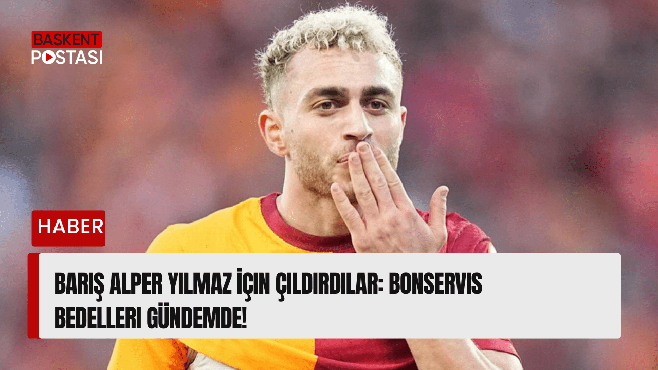 Barış Alper Yılmaz İçin Çıldırdılar: Bonservis Bedelleri Gündemde!