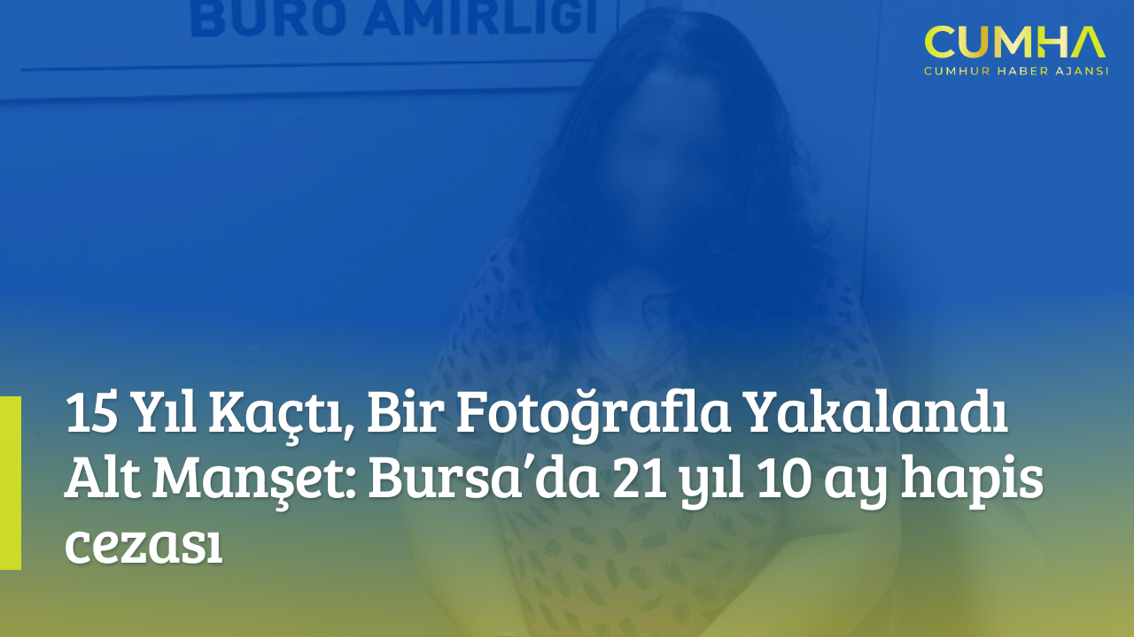 15 Yıl Kaçtı, Bir Fotoğrafla Yakalandı