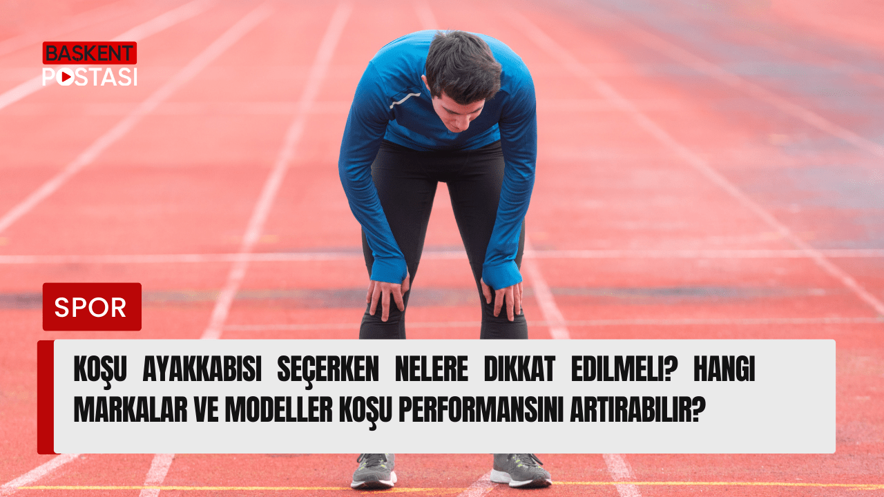 Koşu Ayakkabısı Seçerken Nelere Dikkat Edilmeli? Hangi Markalar ve Modeller Koşu Performansını Artırabilir?