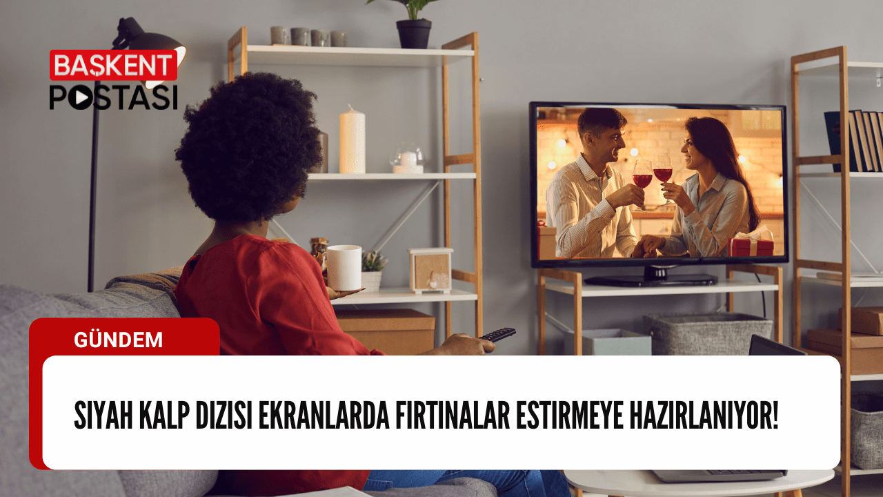 Siyah Kalp Dizisi Ekranlarda Fırtınalar Estirmeye Hazırlanıyor!