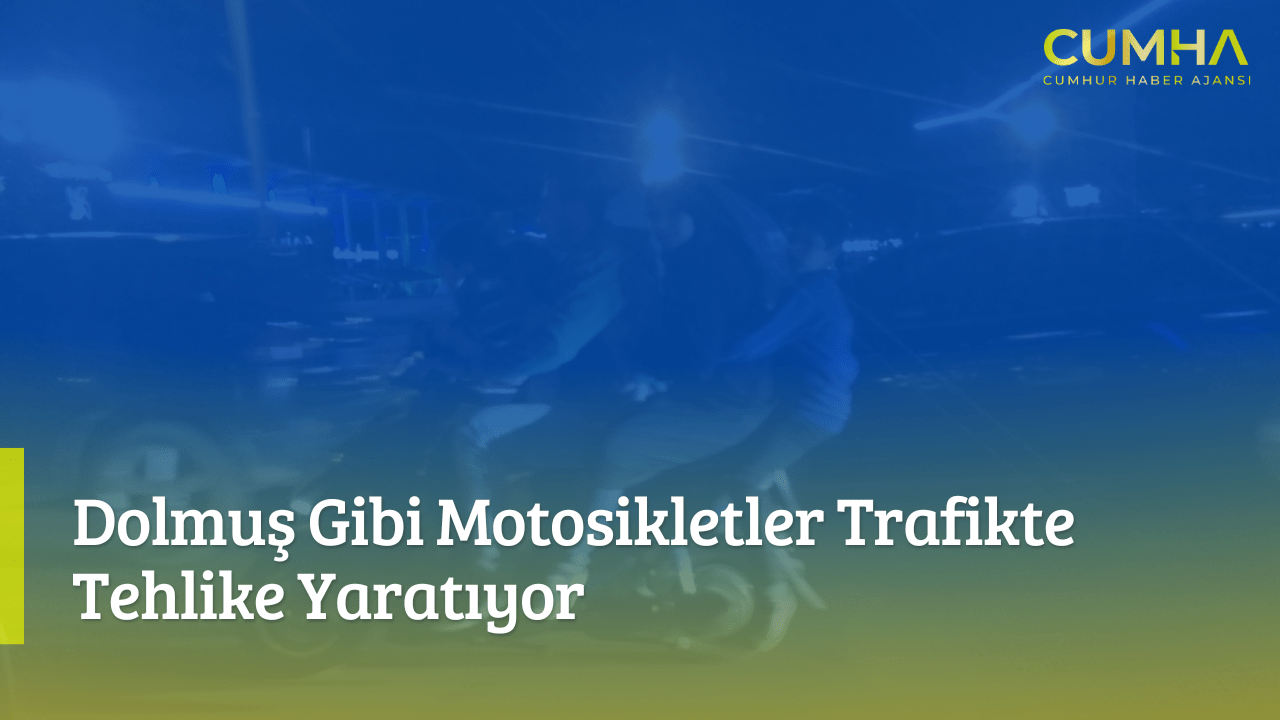 Dolmuş Gibi Motosikletler Trafikte Tehlike Yaratıyor