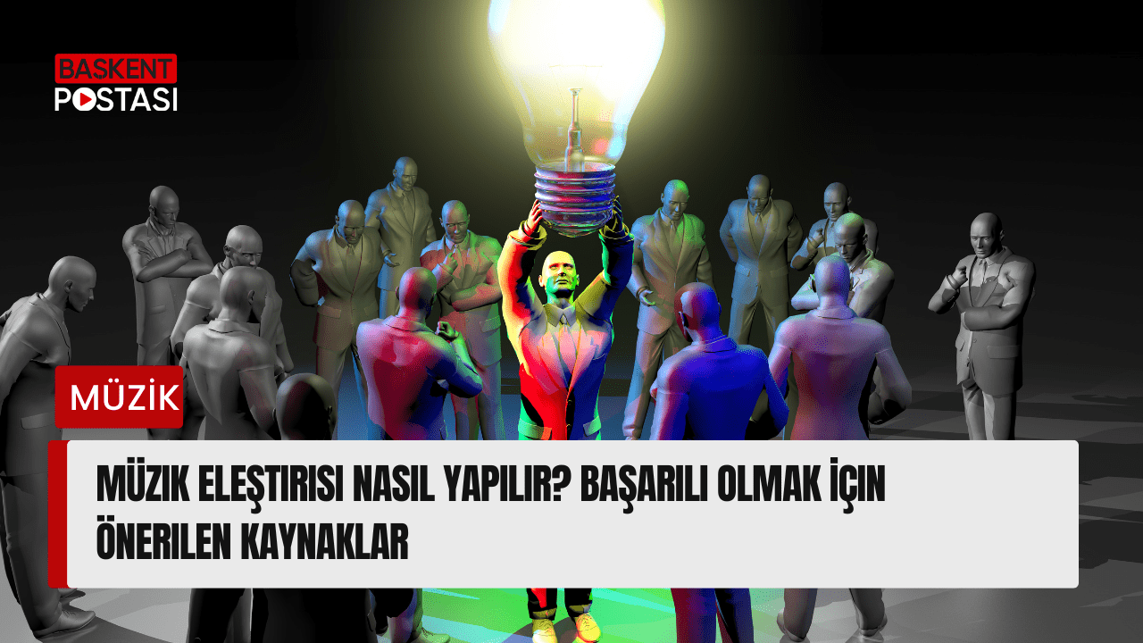 Müzik Eleştirisi Nasıl Yapılır? Başarılı Olmak İçin Önerilen Kaynaklar