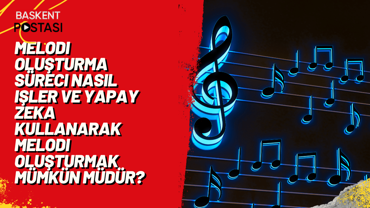 Melodi oluşturma süreci nasıl işler ve yapay zeka kullanarak melodi oluşturmak mümkün müdür?