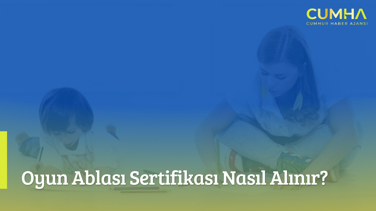 Oyun Ablası Sertifikası Nasıl Alınır?