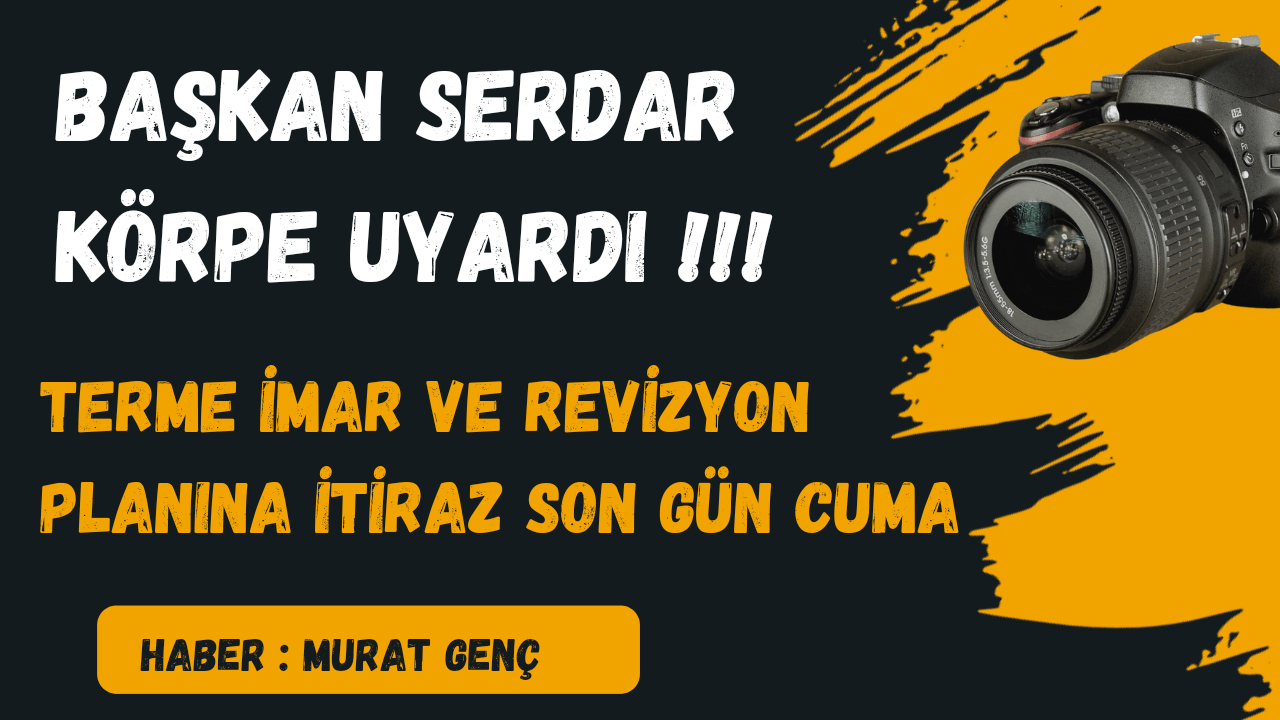 Serdar Körpe Uyardı: “İtiraz Etmek İçin Son Gün Cuma”