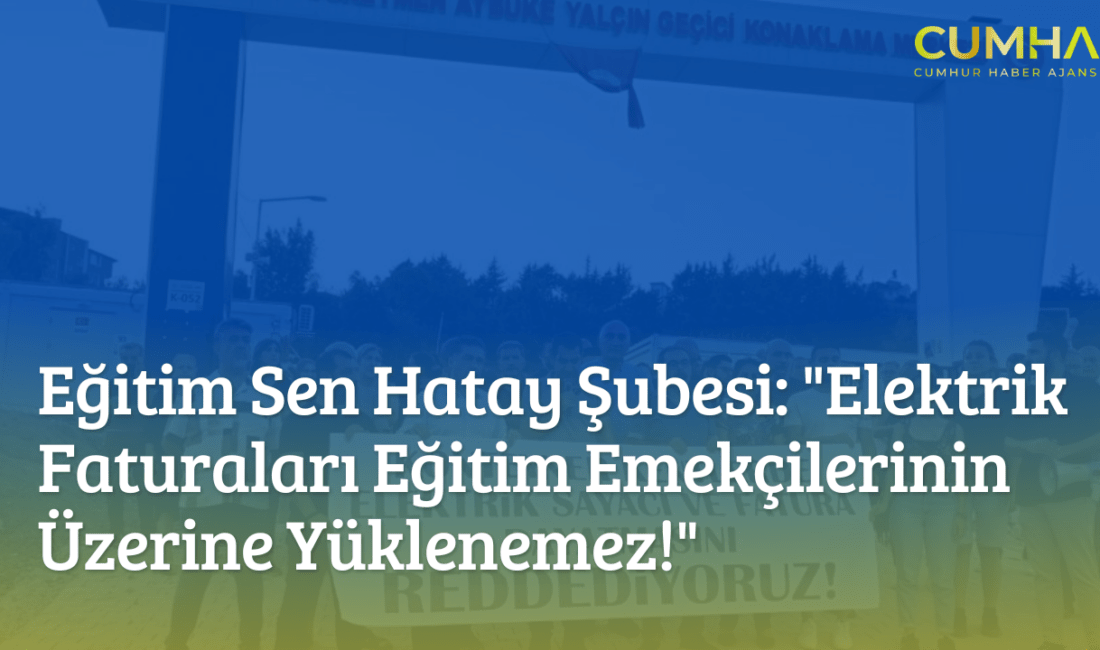 Hatay’da, eğitim emekçilerinin yoğunlukta