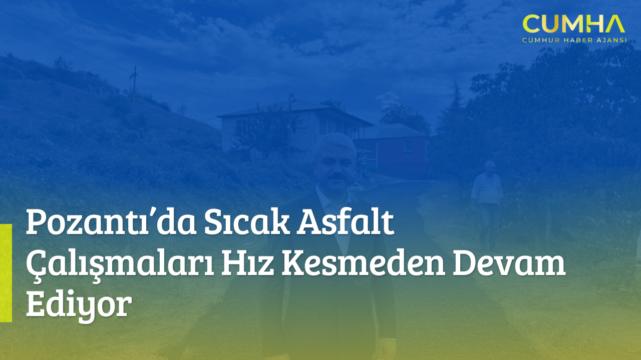 Pozantı’da Sıcak Asfalt Çalışmaları Hız Kesmeden Devam Ediyor