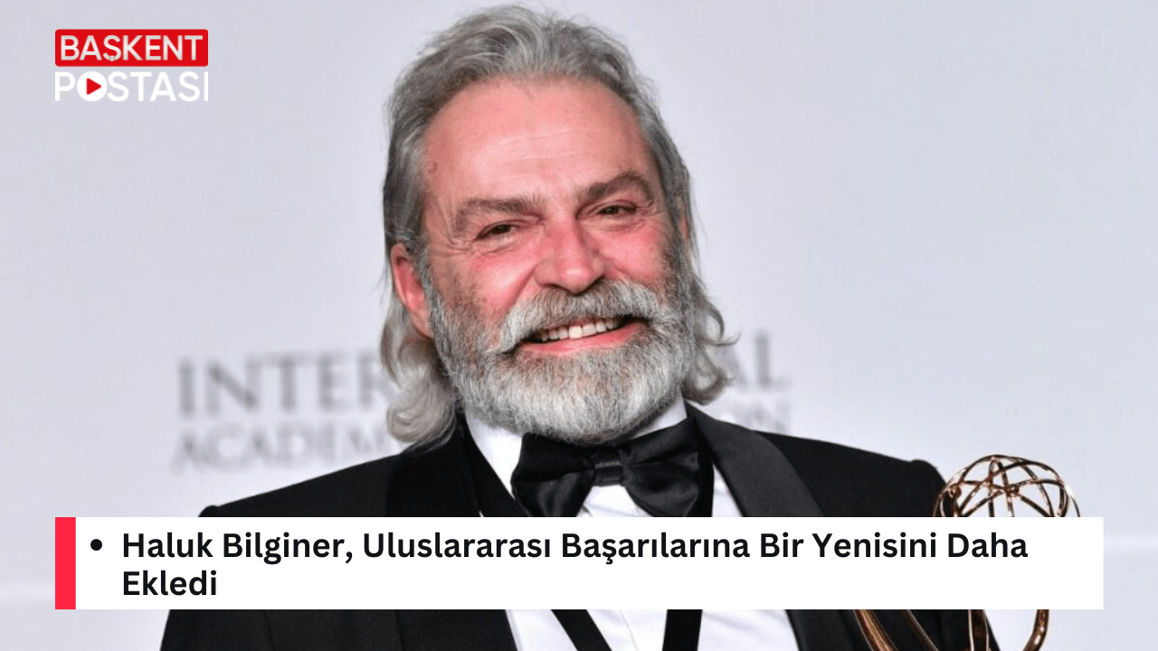 Haluk Bilginer, Uluslararası Başarılarına Bir Yenisini Daha Ekledi