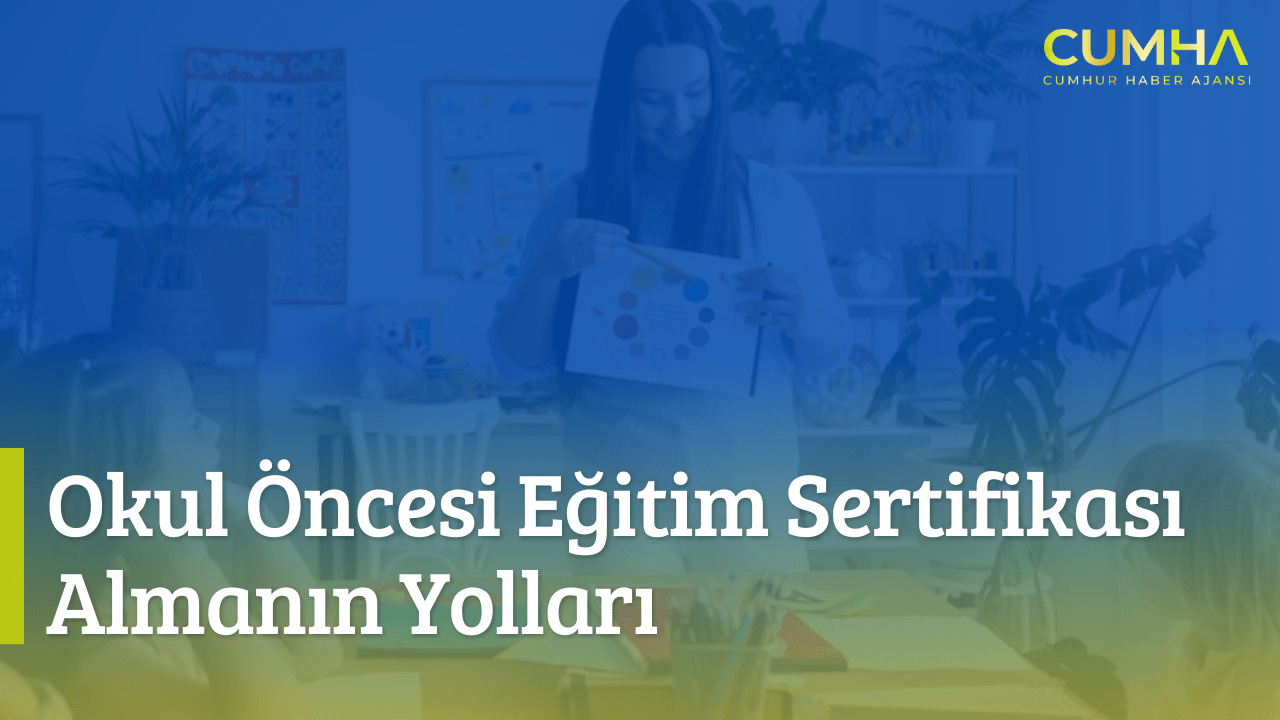Okul Öncesi Eğitim Sertifikası Almanın Yolları