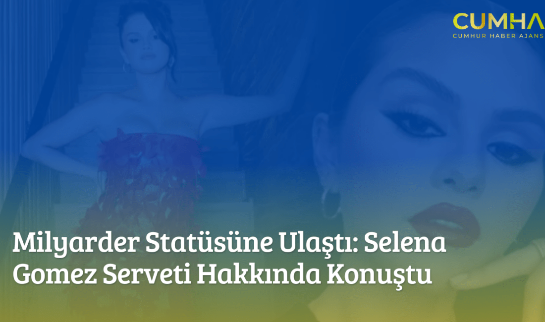 Selena Gomez, net servetinin