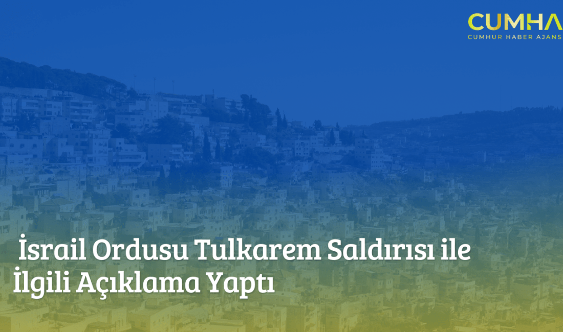 İsrail, Tulkarem'e düzenlediği saldırıda