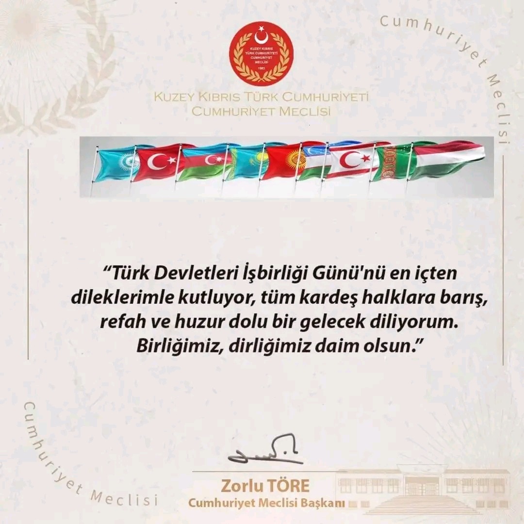 Zorlu Töre Türk Devletleri İşbirliği Günü nedeniyle mesaj yayınladı