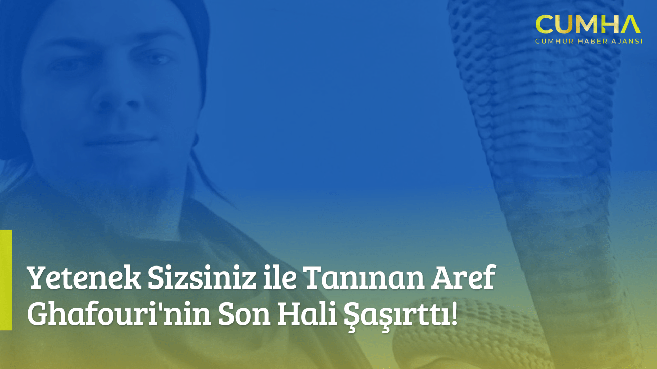 Yetenek Sizsiniz ile Tanınan Aref Ghafouri'nin Son Hali Şaşırttı!