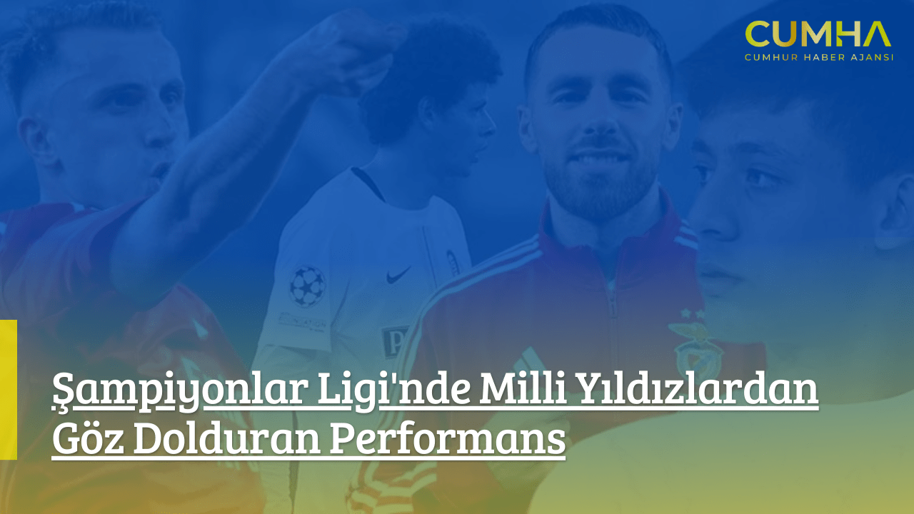 Şampiyonlar Ligi'nde Milli Yıldızlardan Göz Dolduran Performans