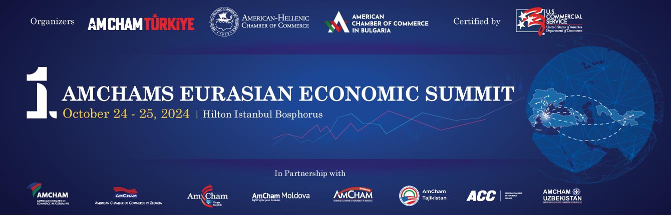 AmChams Avrasya Ekonomi Zirvesi 24-25 Ekim’de İstanbul’da gerçekleşiyor