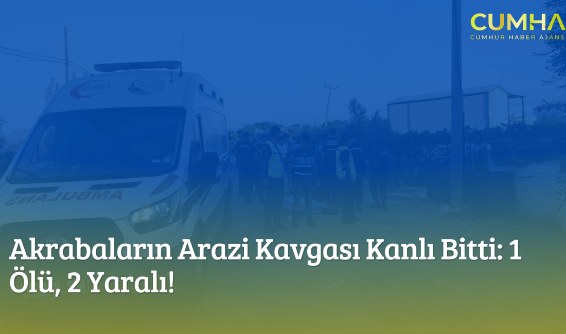  Akrabaların Arazi Kavgası