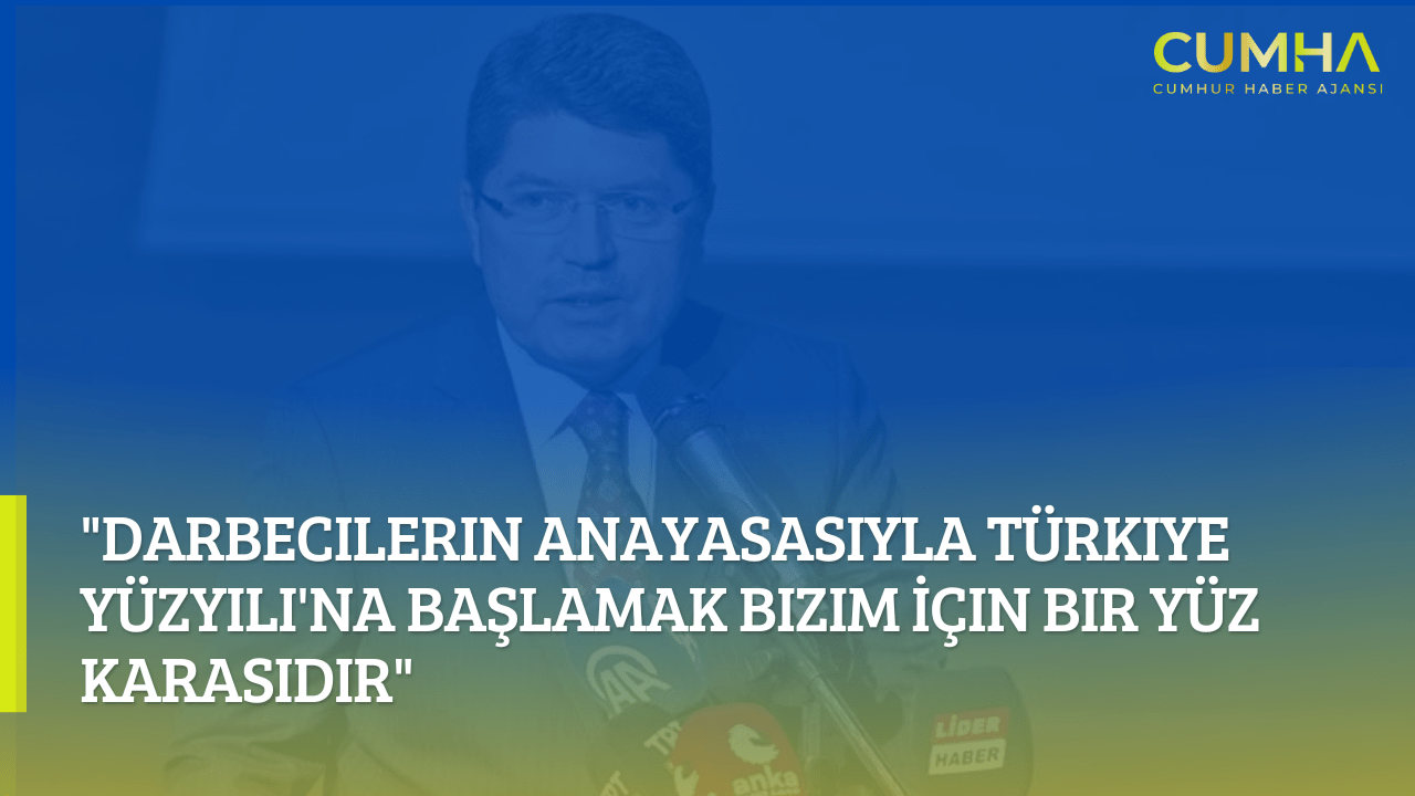 "Darbecilerin Anayasasıyla Türkiye Yüzyılı'na Başlamak Bizim İçin Bir Yüz Karasıdır"