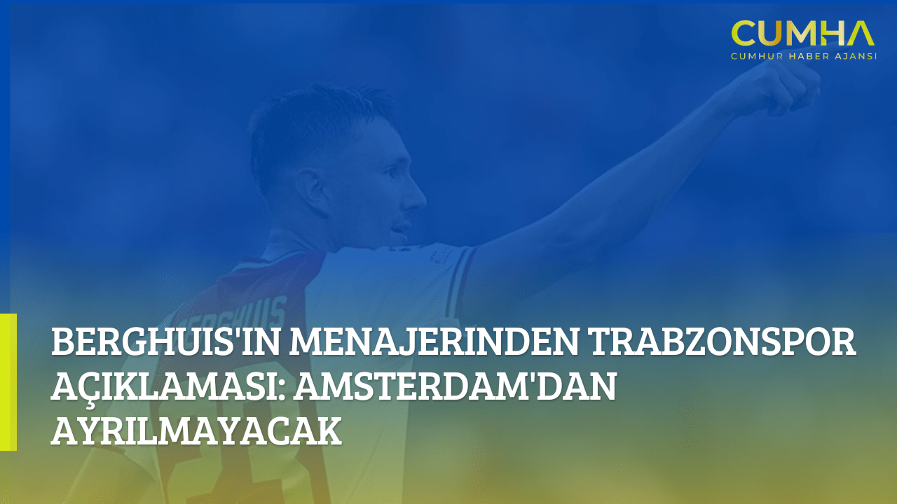 Berghuis'in Menajerinden Trabzonspor Açıklaması: Amsterdam'dan Ayrılmayacak