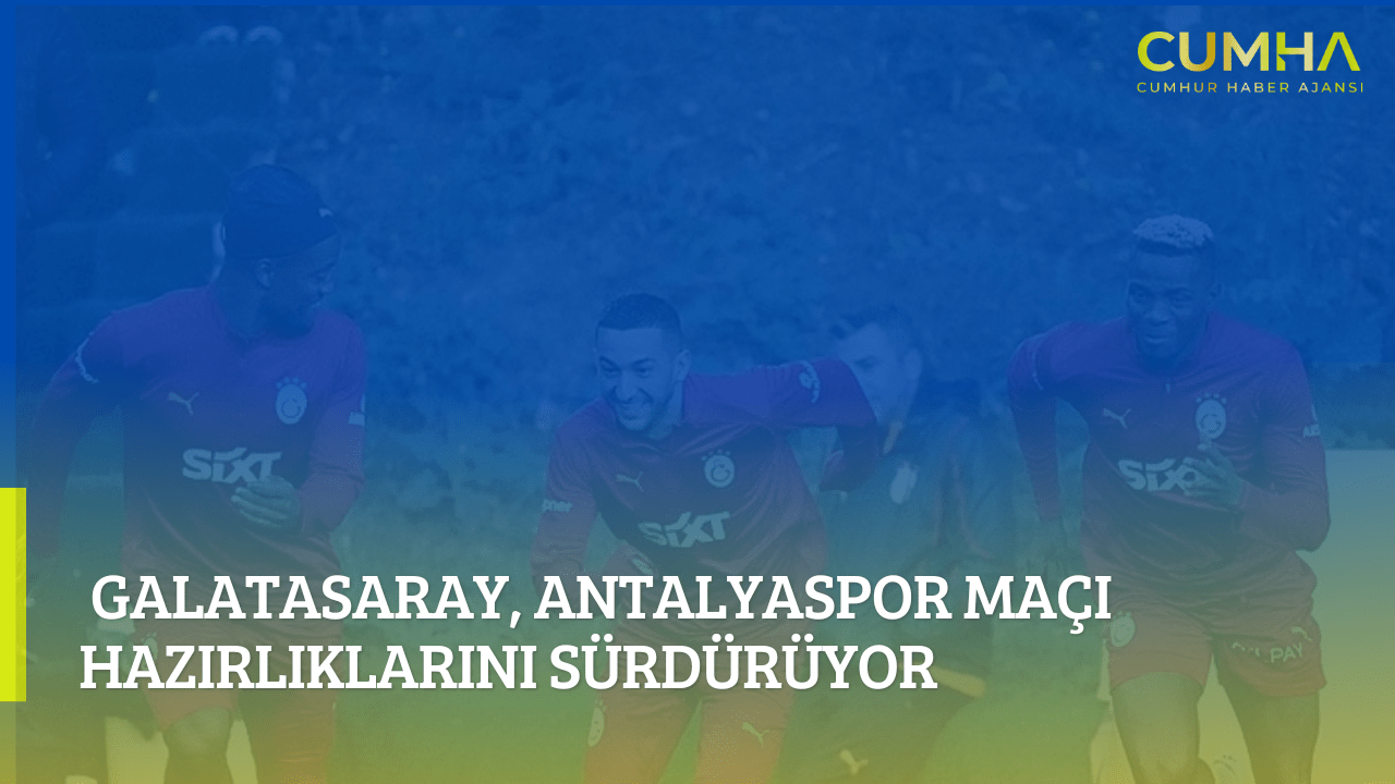 Galatasaray, Antalyaspor Maçı Hazırlıklarını Sürdürüyor