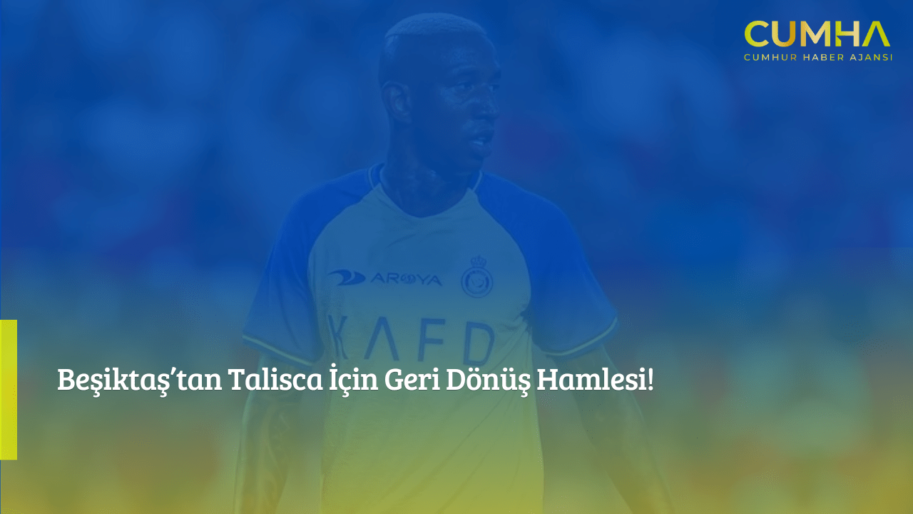 Beşiktaş’tan Talisca İçin Geri Dönüş Hamlesi!