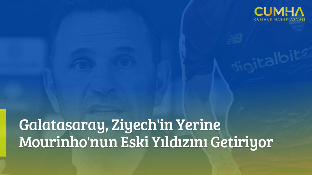 Galatasaray, Ziyech'in Yerine Mourinho'nun Eski Yıldızını Getiriyor