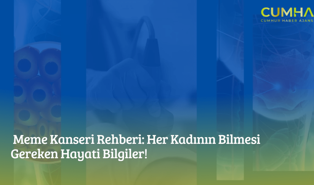 Meme Kanseri Rehberi: Her Kadının Bilmesi Gereken Hayati Bilgiler!