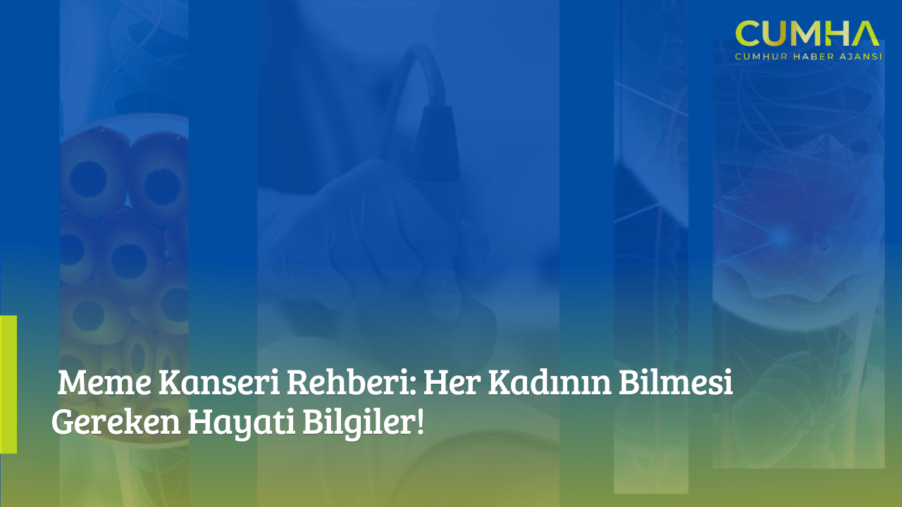 Meme Kanseri Rehberi: Her Kadının Bilmesi Gereken Hayati Bilgiler!