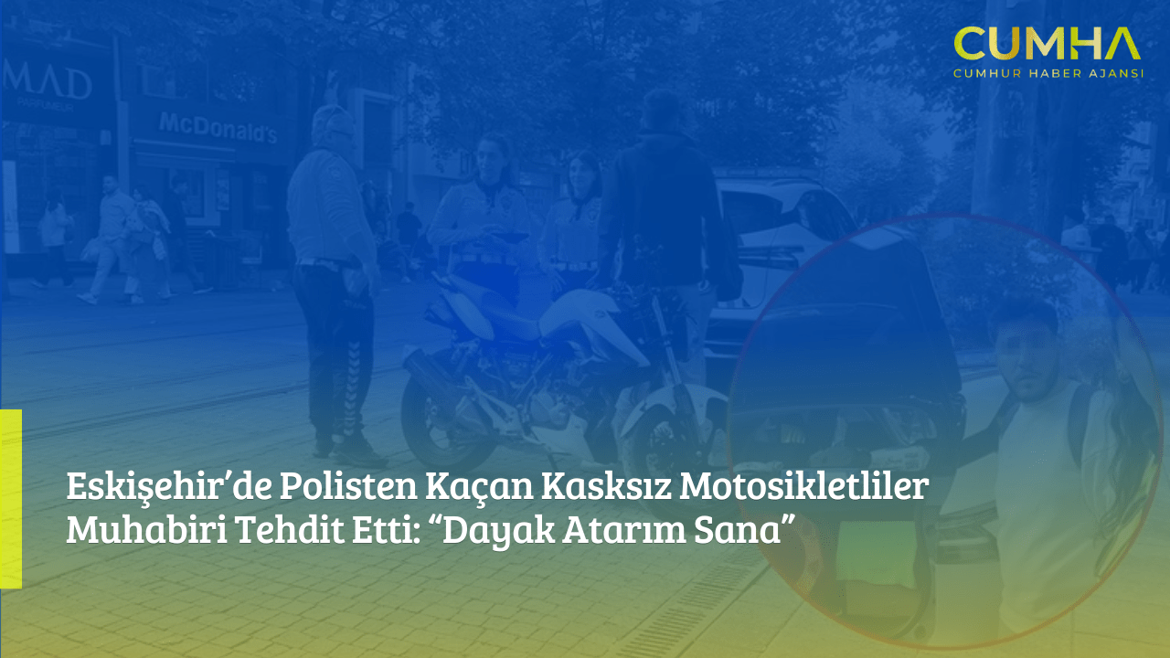 Eskişehir’de Polisten Kaçan Kasksız Motosikletliler Muhabiri Tehdit Etti: “Dayak Atarım Sana”
