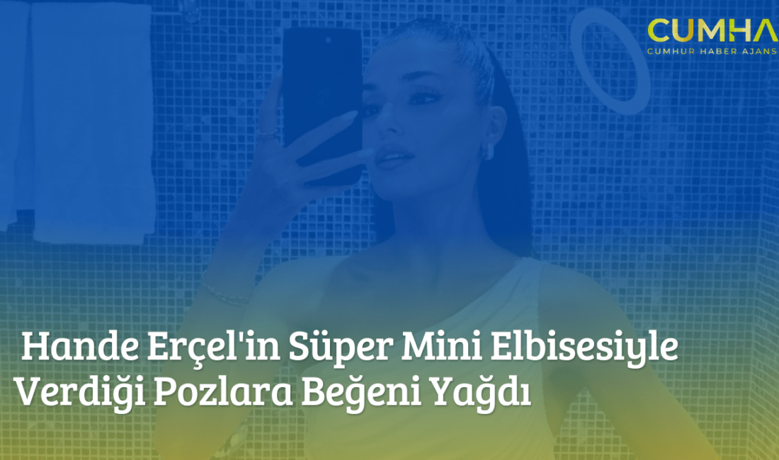 Ünlü Oyuncu Hande Erçel,