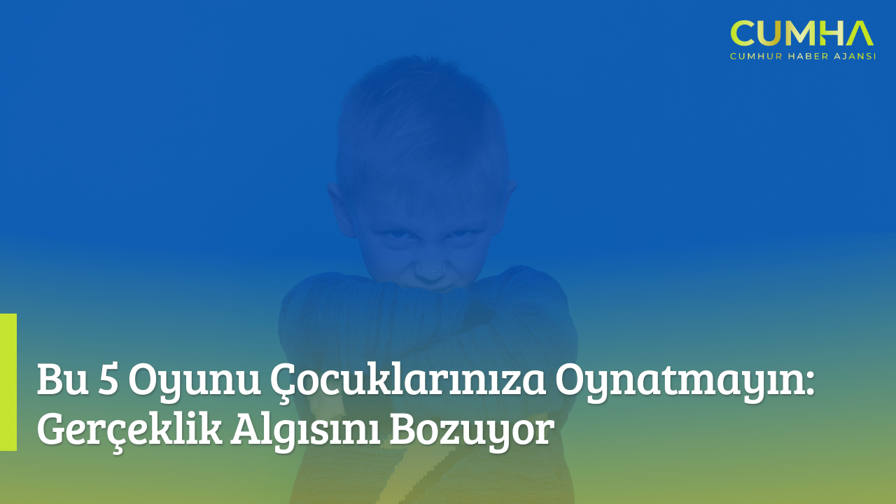 Bu 5 Oyunu Çocuklarınıza Oynatmayın: Gerçeklik Algısını Bozuyor