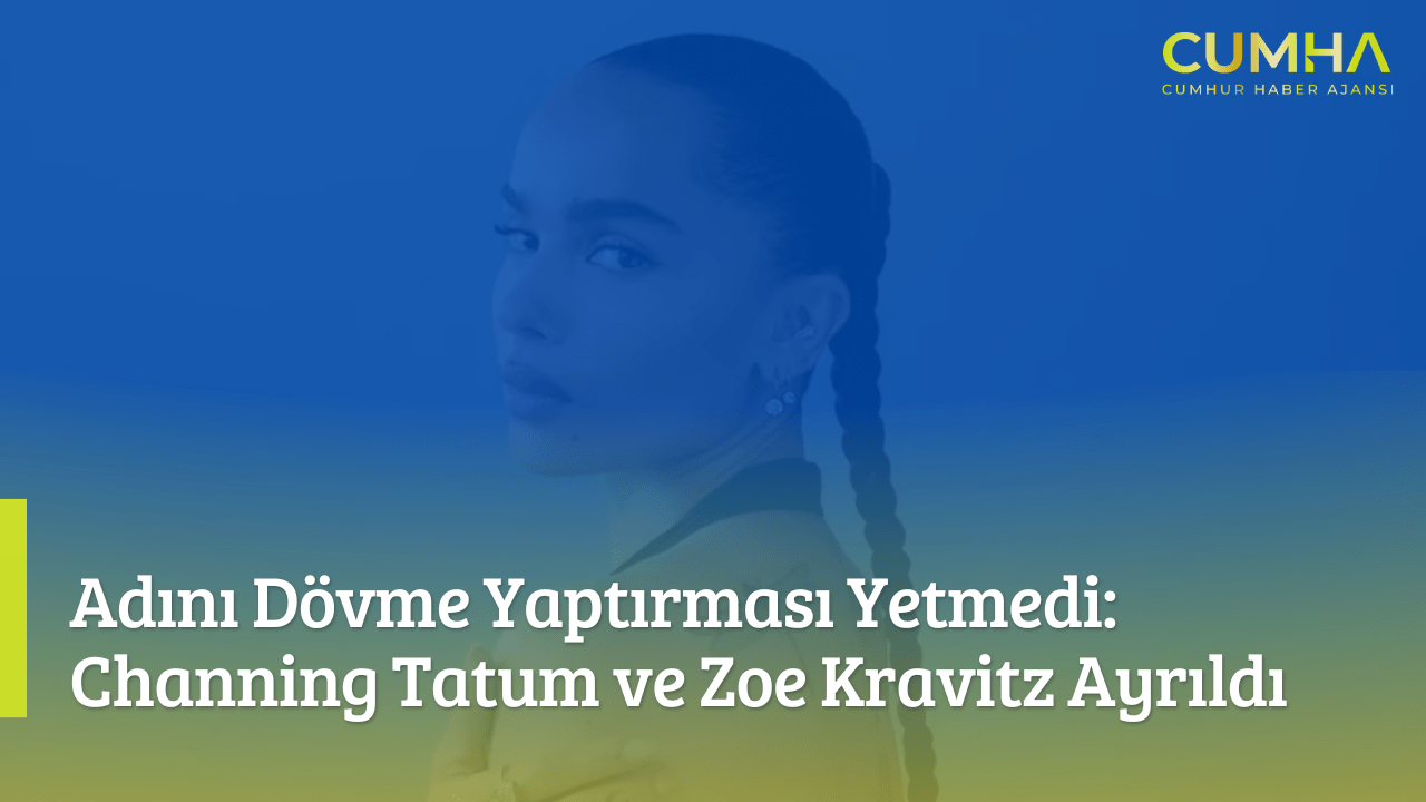 Adını Dövme Yaptırması Yetmedi: Channing Tatum ve Zoe Kravitz Ayrıldı