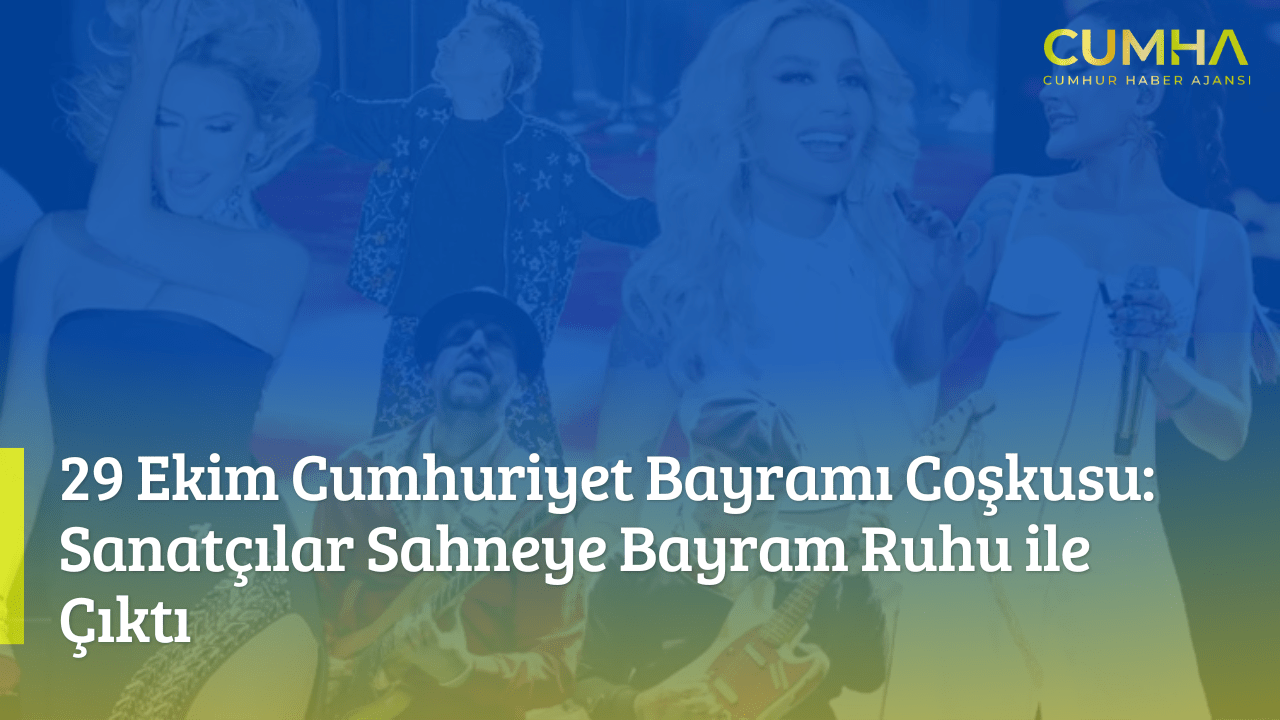 29 Ekim Cumhuriyet Bayramı Coşkusu: Sanatçılar Sahneye Bayram Ruhu ile Çıktı