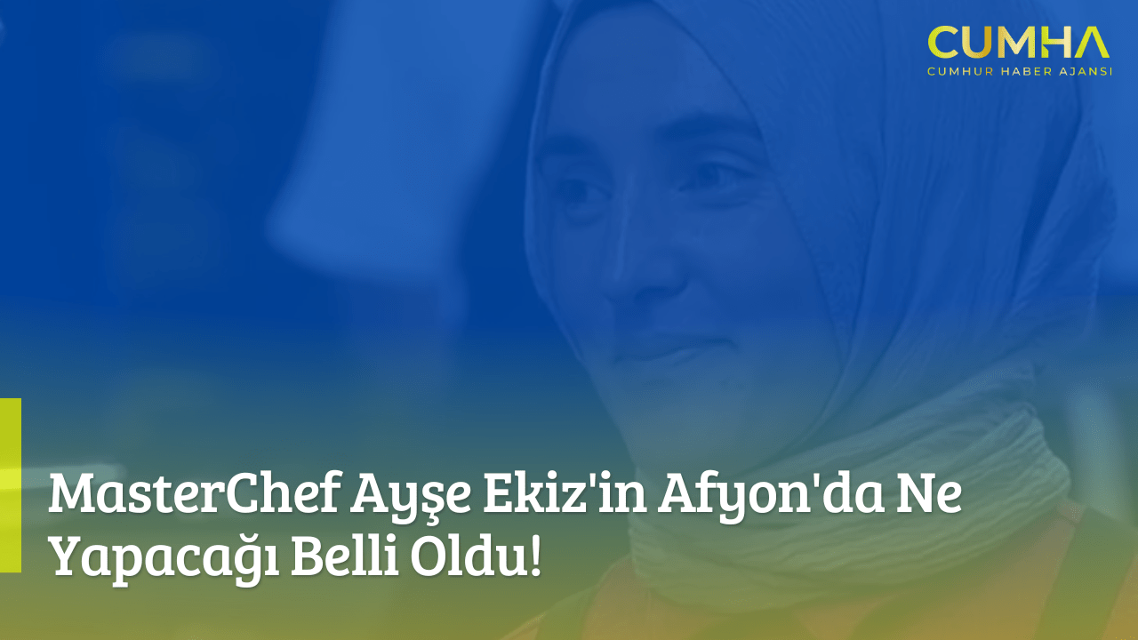 MasterChef Ayşe Ekiz'in Afyon'da Ne Yapacağı Belli Oldu!