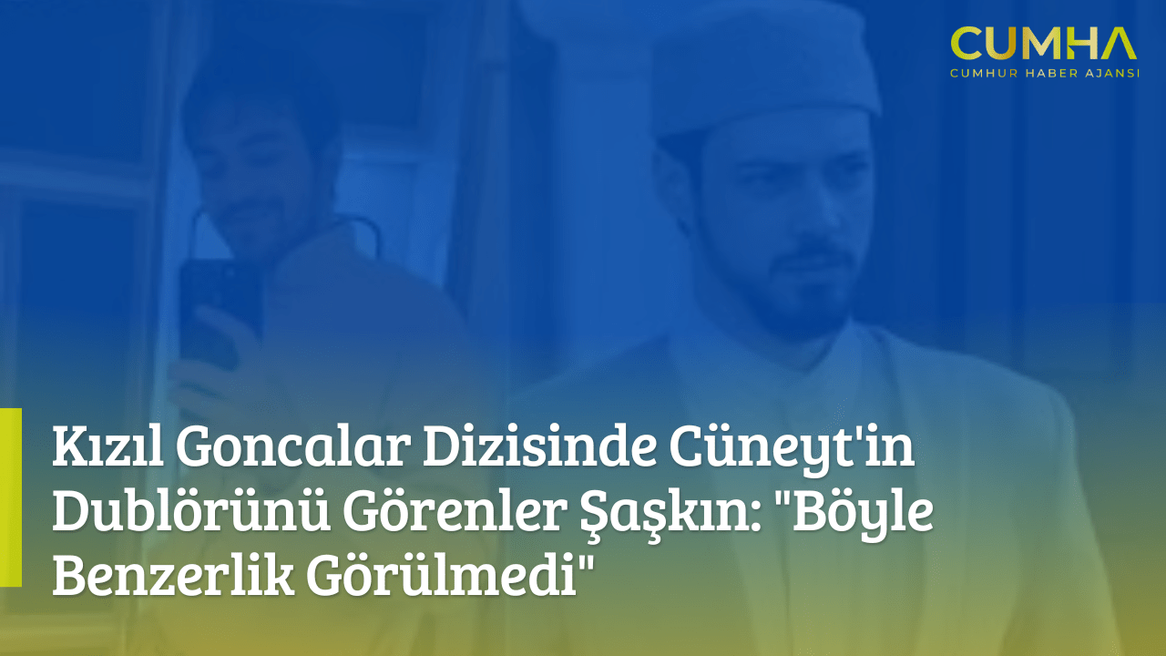 Kızıl Goncalar Dizisinde Cüneyt'in Dublörünü Görenler Şaşkın: "Böyle Benzerlik Görülmedi"