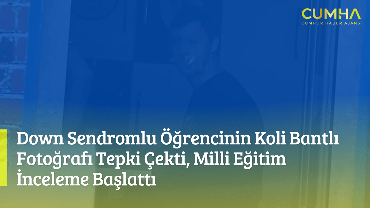 Down Sendromlu Öğrencinin Koli Bantlı Fotoğrafı Tepki Çekti, Milli Eğitim İnceleme Başlattı
