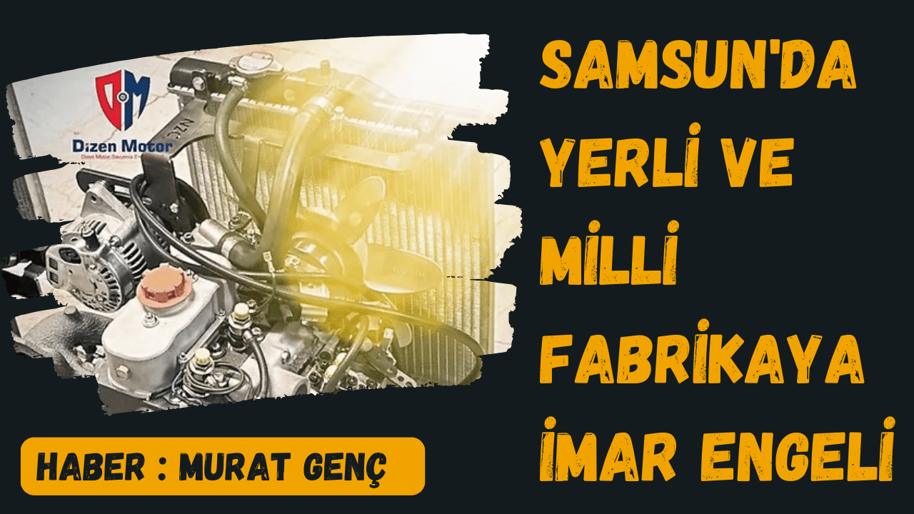 Yerli ve Milli Motor Fabrikasına İmar Engeli