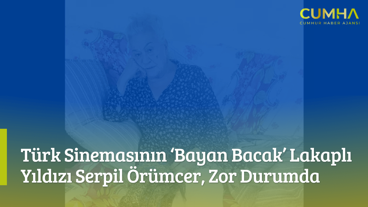 Türk Sinemasının ‘Bayan Bacak’ Lakaplı Yıldızı Serpil Örümcer, Zor Durumda