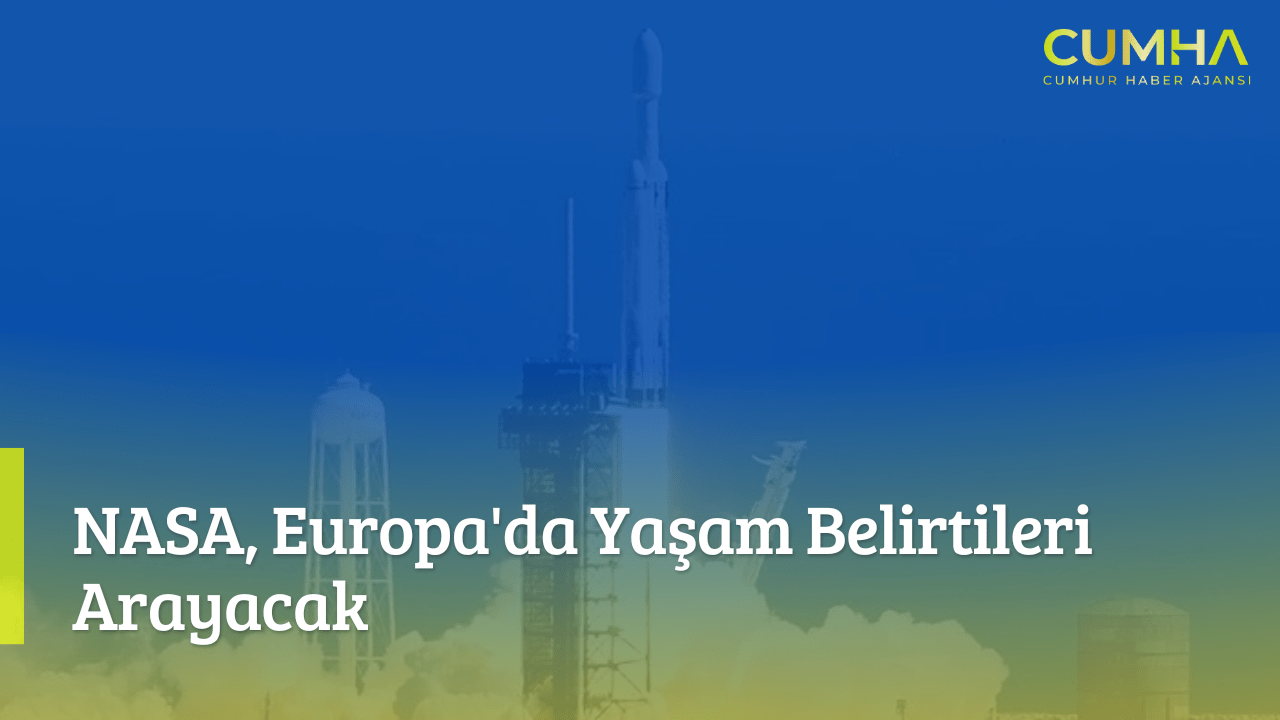 NASA, Europa'da Yaşam Belirtileri Arayacak
