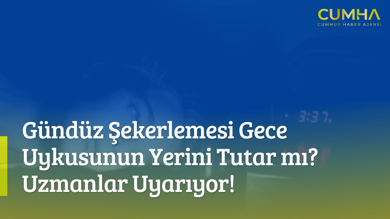 Gündüz Şekerlemesi Gece Uykusunun Yerini Tutar mı? Uzmanlar Uyarıyor!