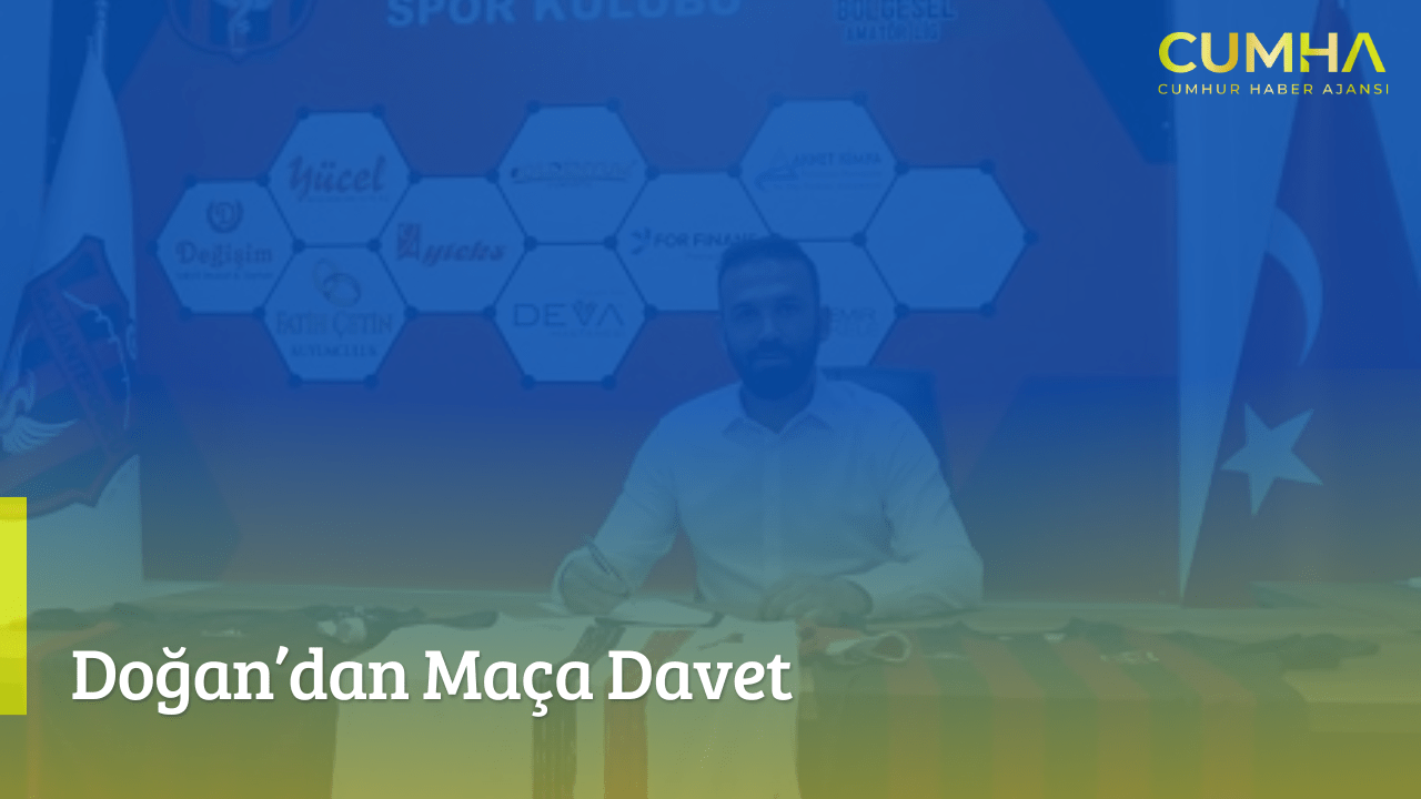 Doğan’dan Maça Davet