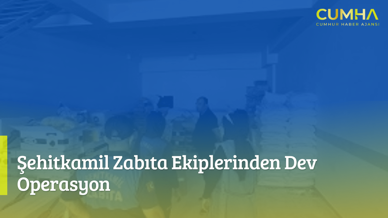 Şehitkamil Zabıta Ekiplerinden Dev Operasyon