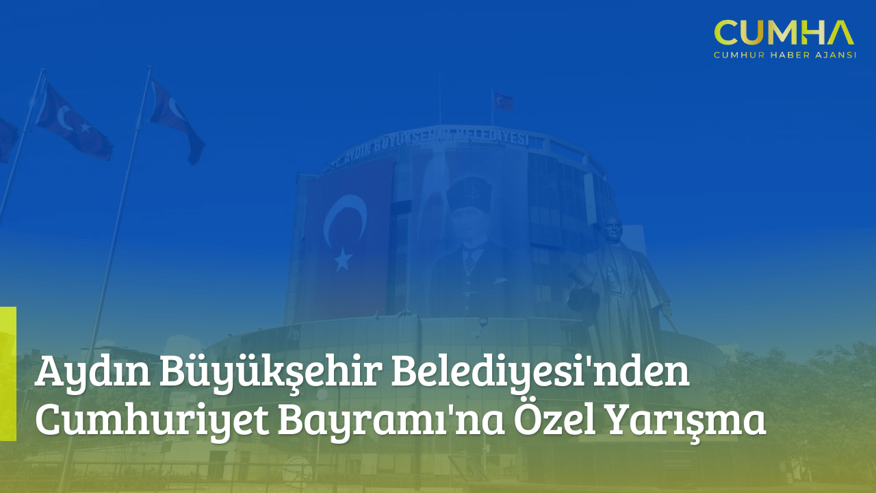 Aydın Büyükşehir Belediyesi'nden Cumhuriyet Bayramı'na Özel Yarışma