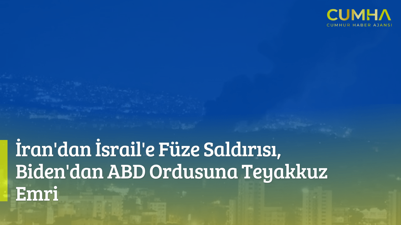 İran'dan İsrail'e Füze Saldırısı, Biden'dan ABD Ordusuna Teyakkuz Emri