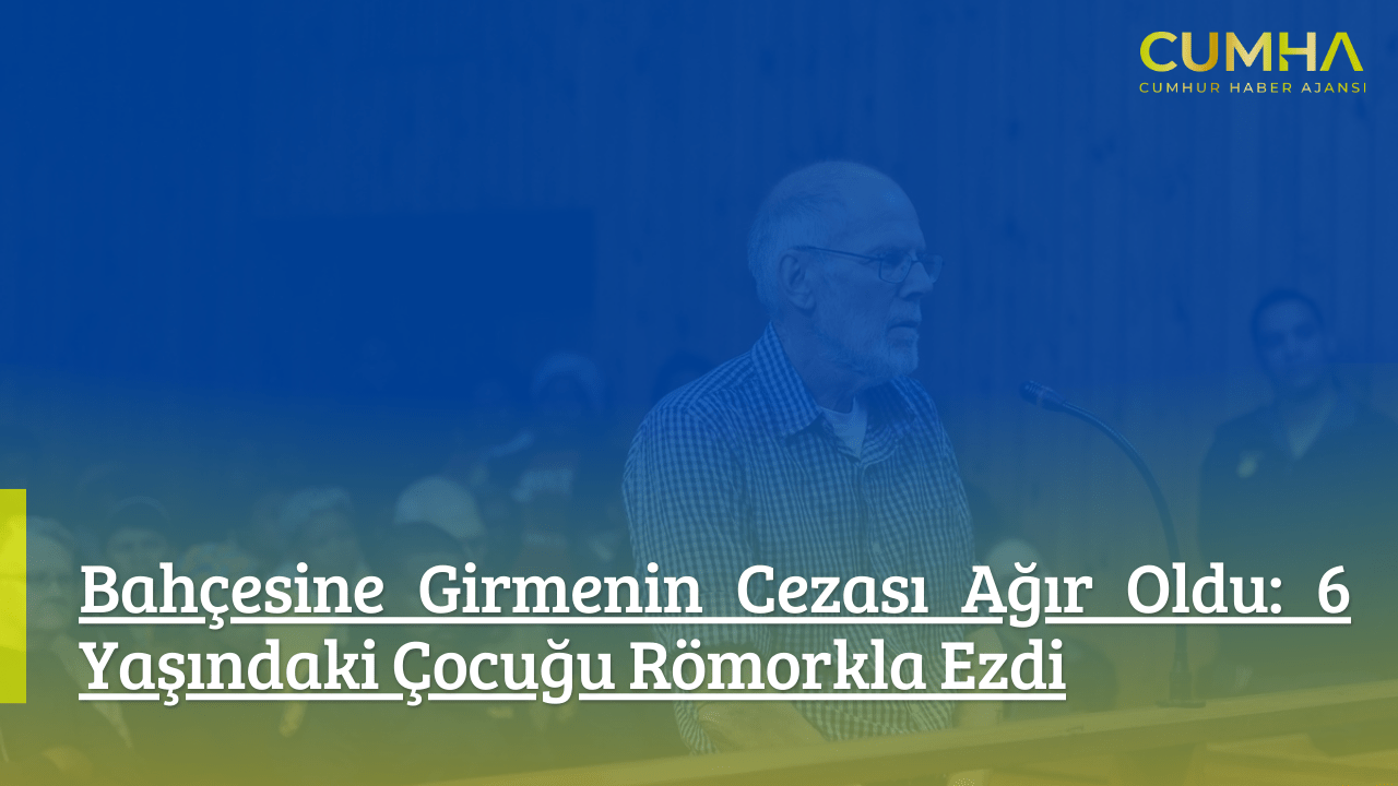 Bahçesine Girmenin Cezası Ağır Oldu: 6 Yaşındaki Çocuğu Römorkla Ezdi
