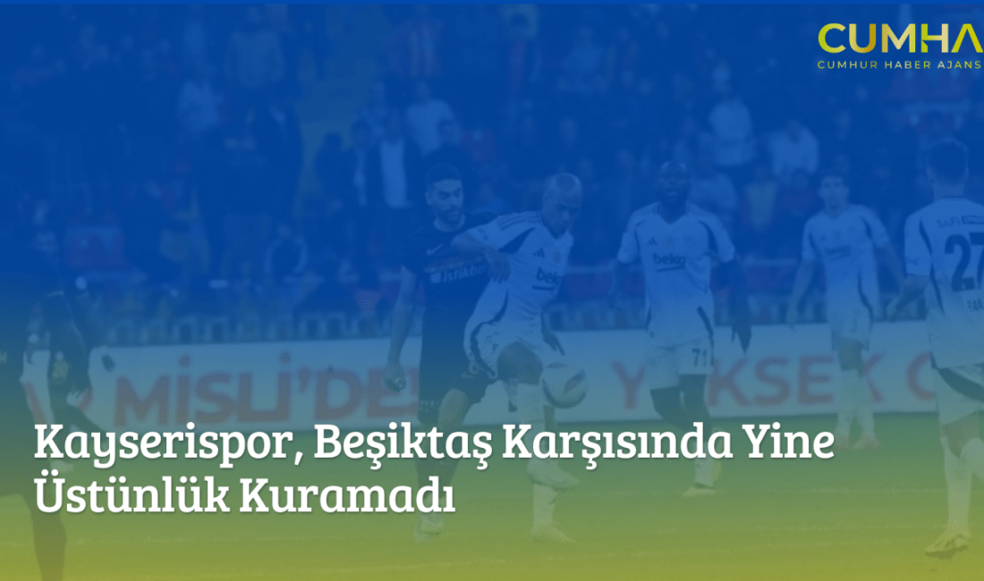 Kayserispor, Beşiktaş ile oynadığı