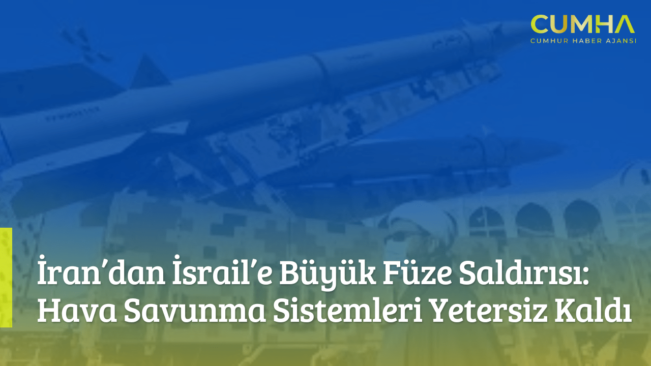 İran’dan İsrail’e Büyük Füze Saldırısı: Hava Savunma Sistemleri Yetersiz Kaldı